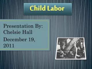 Presentation By: Chelsie Hall December 19, 2011