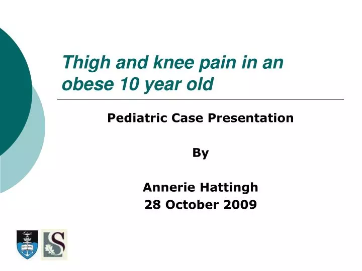 thigh and knee pain in an obese 10 year old