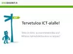 Tervetuloa ICT-alalle! - slide 1