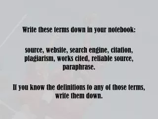 Write these terms down in your notebook: