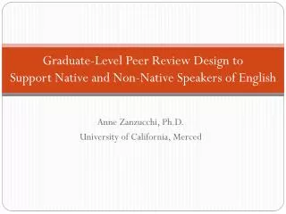 Graduate-Level Peer Review Design to Support Native and Non-Native Speakers of English