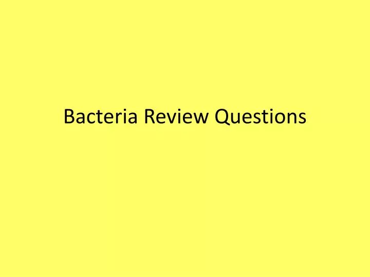 bacteria review questions