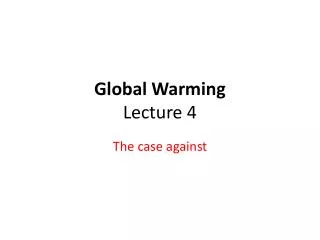 Global Warming Lecture 4