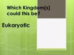 Eukaryotic - slide 1