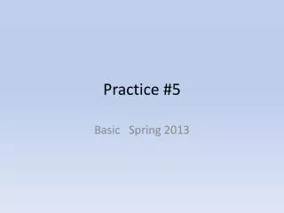 Practice #5