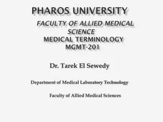 Pharos university Faculty of Allied Medical SCIENCE Medical Terminology MGMT-201
