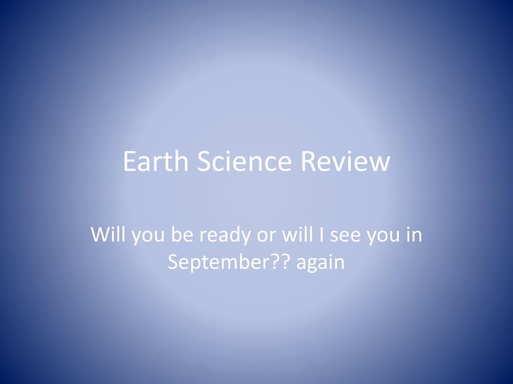 PPT - Earth Science Review PowerPoint Presentation, free download - ID ...