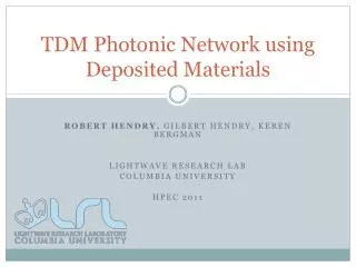 TDM Photonic Network using Deposited Materials