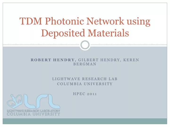 tdm photonic network using deposited materials