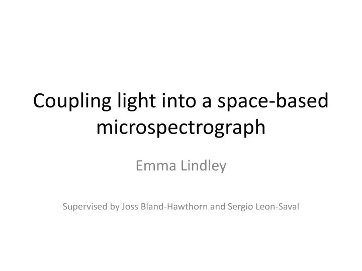 coupling light into a space based microspectrograph