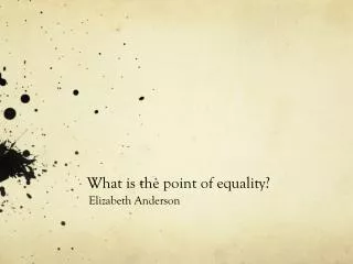 What is the point of equality ?