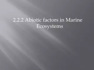 2.2.2 Abiotic factors in Marine Ecosystems