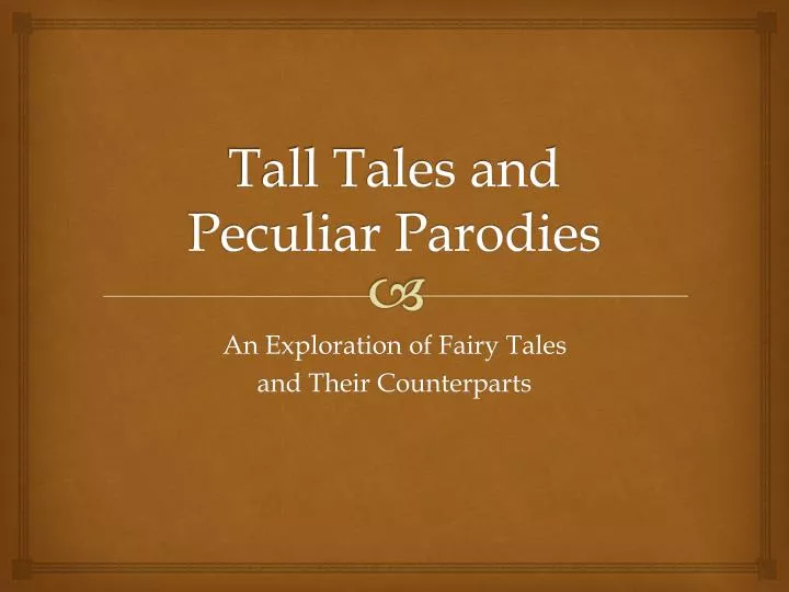 tall tales and peculiar parodies