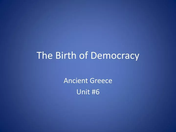 the birth of democracy