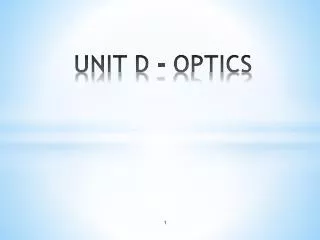 UNIT D - OPTICS