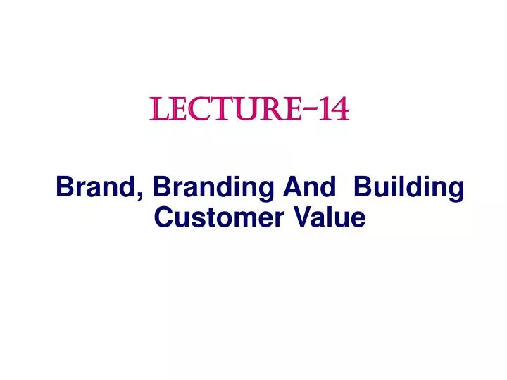 brand branding and building customer value