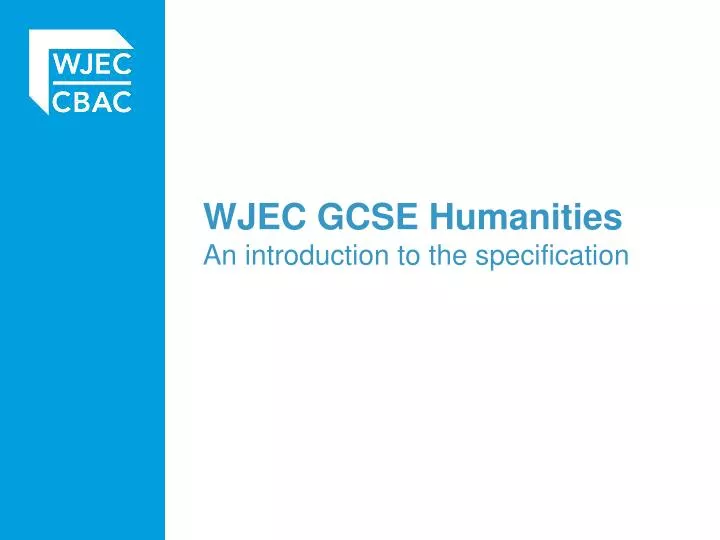 wjec gcse humanities an introduction to the specification