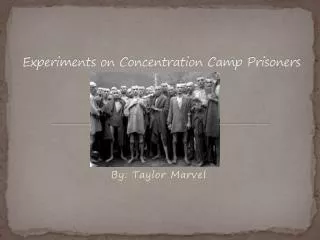 Experiments on Concentration Camp Prisoners