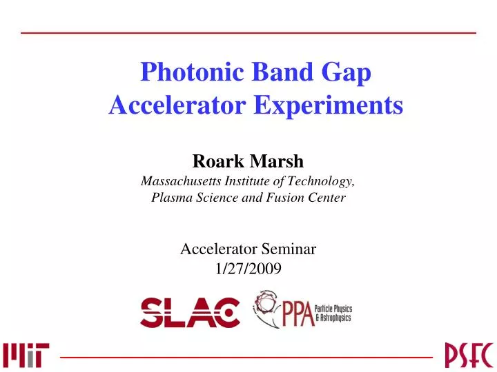 photonic band gap accelerator experiments