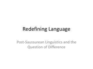 Redefining Language