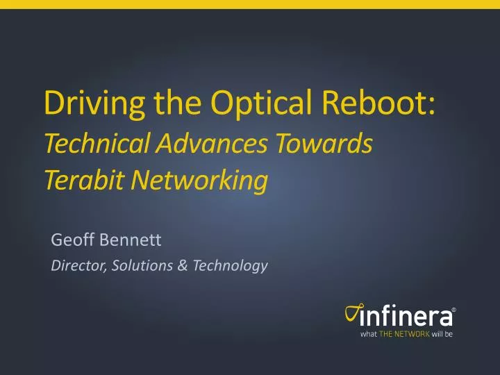 driving the optical reboot technical advances towards terabit networking