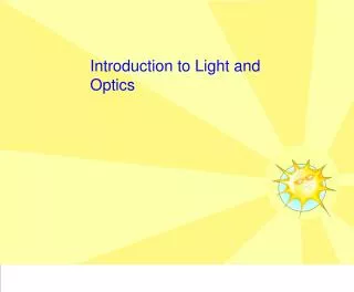 Introduction to Light and Optics