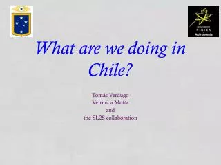What are we doing in Chile?