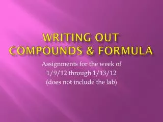 Writing out Compounds &amp; Formula