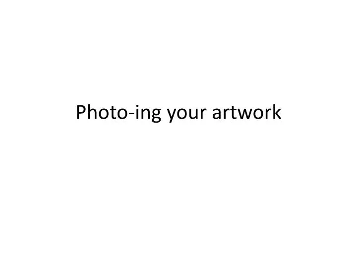 photo ing your artwork
