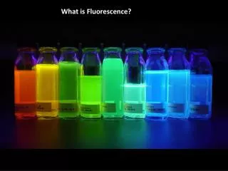 What is Fluorescence?