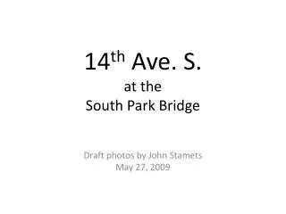 14 th Ave. S. at the South Park Bridge