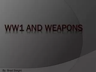 WW1 and weapons