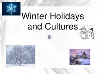 Winter Holidays and Cultures
