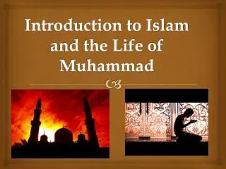 Introduction to Islam and the Life of Muhammad