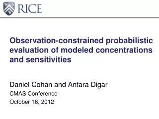 Observation-constrained probabilistic evaluation of modeled concentrations and sensitivities