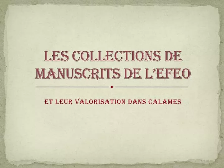 les collections de manuscrits de l efeo