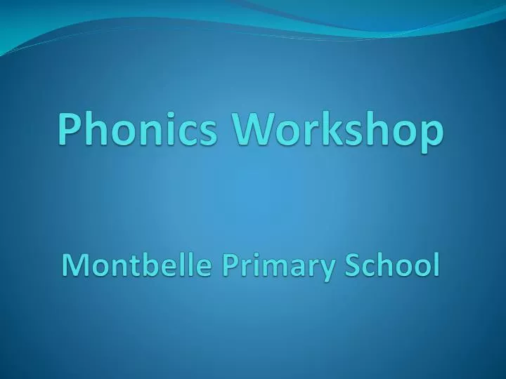 phonics workshop montbelle primary school