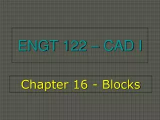 ENGT 122 – CAD I