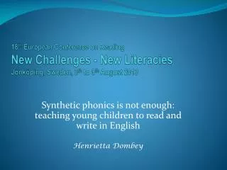 Synthetic phonics is not enough: teaching young children to read and write in English