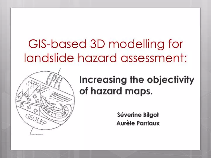 gis based 3d modelling for landslide hazard assessment
