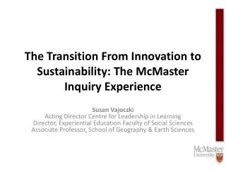 The Transition From Innovation to Sustainability: The McMaster Inquiry Experience