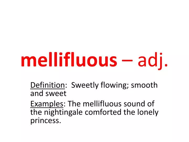 m ellifluous adj