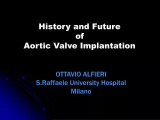 History and Future of Aortic Valve Implantation