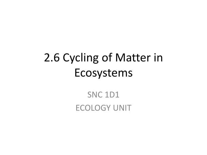 2 6 cycling of matter in ecosystems