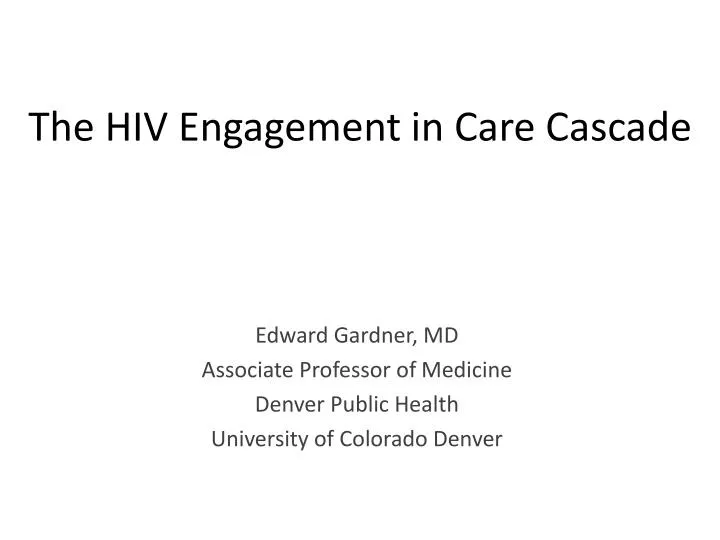 the hiv engagement in care cascade