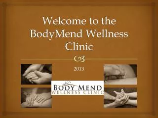 Welcome to the BodyMend Wellness Clinic