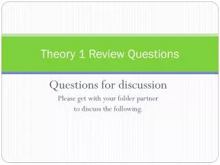 Theory 1 Review Questions