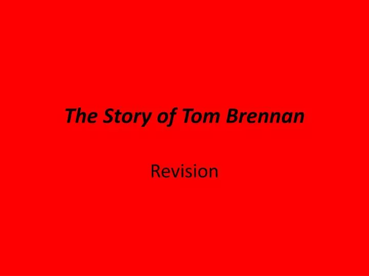 the story of tom brennan