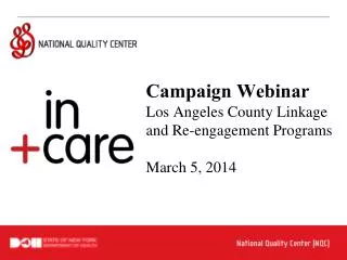 Campaign Webinar Los Angeles County Linkage and Re-engagement Programs March 5, 2014