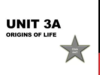 Unit 3A Origins of life